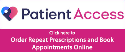 Patient Access Click here to order repeat prescriptions and book appointments online
